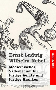 Medicinisches Vademecum f?? lustige Aerzte und lustige Kranken