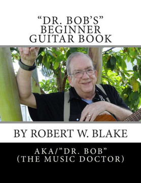 ""Dr. Bob's"" Beginner Guitar Book