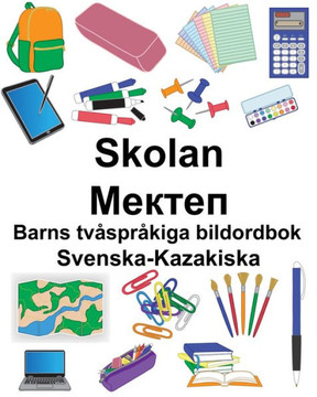 Svenska-Kazakiska Skolan/?????? Barns Tvåspråkiga Bildordbok