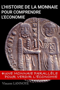 L'Histoire de la Monnaie pour Comprendre l'??onomie