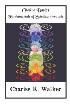 Chakra Basics: Fundamentals of Spiritual Growth