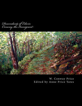 Descendants of Edwin Conway, the Immigrant Descendants of Edwin Conway, the Immigrant