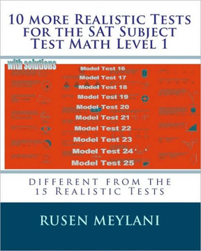 10 more Realistic Tests for the SAT Subject Test Math Level 1: different from the 15 Realistic Tests