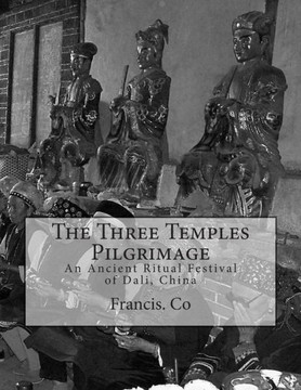 The Three Temples Pilgrimage: An Ancient Ritual Festival of Dali, China