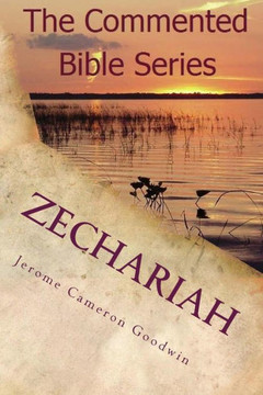 Zechariah: It Is Written In The Prophets