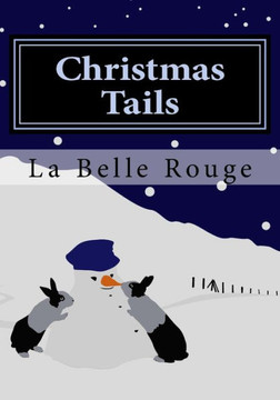 Christmas Tails: Christmas Stories And Poems For The Young At Heart