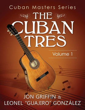 Cuban Masters Series - The Cuban Tres Cuban Masters Series - The Cuban Tres