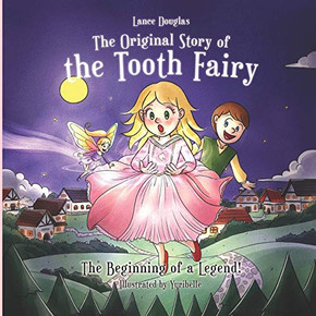 The Original Story Of The Tooth Fairy - The Beginning Of A Legend!