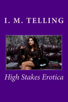 High Stakes Erotica: The Complete Series