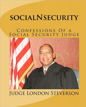 socialNsecurity: Confessions Of a Social Security Judge socialNsecurity: Confessions Of a Social Security Judge