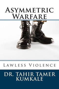 Asymmetric Warfare: Lawless Violence