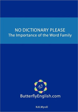 No Dictionary Please: The Importance of the Word Family