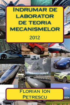 Indrumar de laborator de teoria mecanismelor: 2012