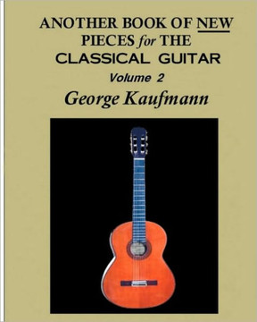 Another Book Of New Pieces For The Classical Guitar