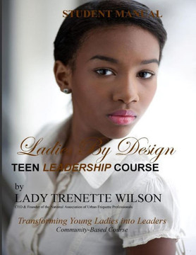Ladies by Design Teen Leadership Course: Student Manual
