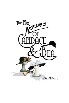 The Miss Adventures of Candace & Bea