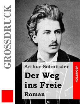 Der Weg ins Freie (Gro??ruck): Roman