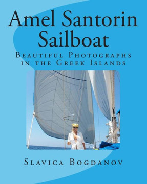 Amel Santorin Sailboat: Beautiful Photographs in the Greek Islands
