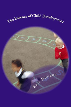 The Essence of Child Development: Growth Essentials