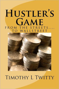 Hustler's Game: from the streets... to Wallstreet