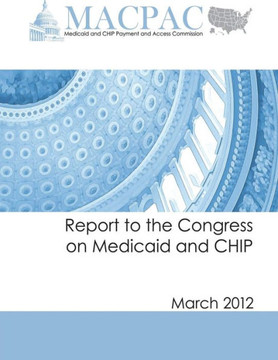 Report to the Congress on Medicaid and CHIP (March 2012)
