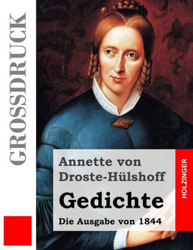 Gedichte (Gro??ruck): (Die Ausgabe von 1844)