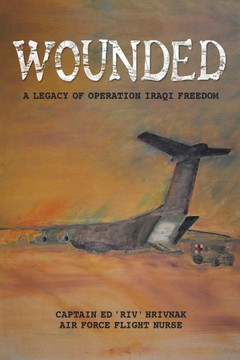 Wounded: A Legacy of Operation Iraqi Freedom Wounded: A Legacy of Operation Iraqi Freedom