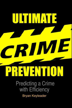 Ultimate Crime Prevention: Predicting a Crime with Efficiency