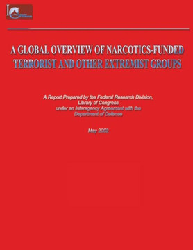 A Global Overview of Narcotics-Funded Terrorist and Other Extremist Groups