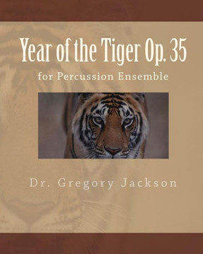 Year of the Tiger Op. 35: for Percussion Ensemble