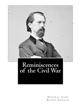 Reminiscences of the Civil War - 9781469921877