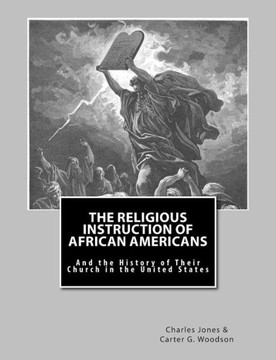 The Religious Instruction of African Americans: And the History of Their Church in The United States