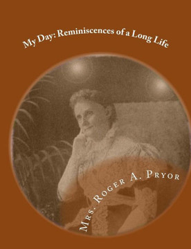 My Day: Reminiscences of a Long Life - 9781461198727