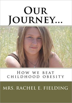 Our Journey...: How we beat childhood obesity