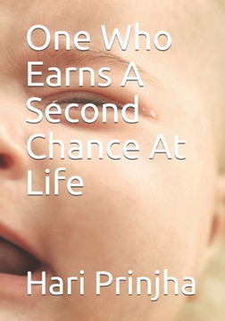 One Who Earns A Second Chance At Life