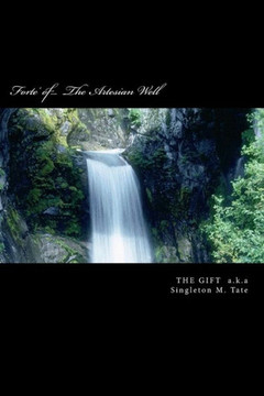 Forte' of... The Artesian Well