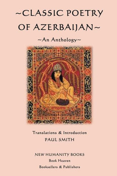 Classic Poetry of Azerbaijan: An Anthology