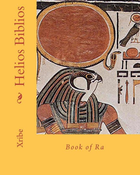 Helios Biblios: Book of Ra Helios Biblios: Book of Ra