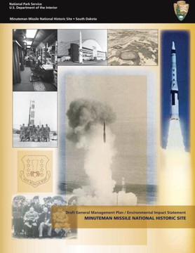 Draft General Management Plan / Environmental Impact Statement: Minuteman Missile National Historic Site