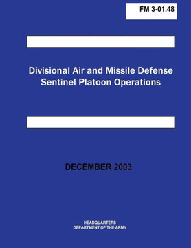 Divisional Air and Missile Defense Sentinel Platoon Operations (FM 3-01.48)
