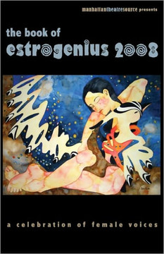 Estrogenius 2008: a celebration of female voices