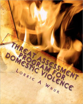 Threat Assessment Program For Domestic Violence: Predictions for Safety Planning