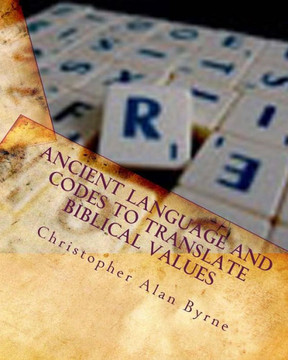 Ancient Language and Codes to Translate Biblical Values: Mythology