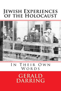 Jewish Experiences of the Holocaust: In Their Own Words