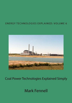 Coal Power Technologies Explained Simply: Energy Technologies Explained Simply