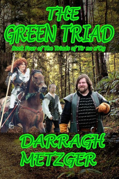 The Green Triad: Book Four of the Triads of Tir na n'Og