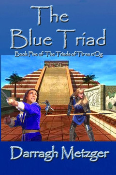 The Blue Triad: The Fifth Book of the Triads of Tir na n'Og
