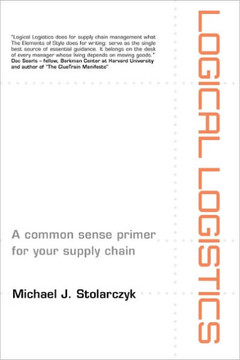 Logical Logistics: A Common Sense Primer for your Supply Chain