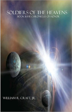 Soldiers of the Heavens: Book II, The Chronicles of Honor