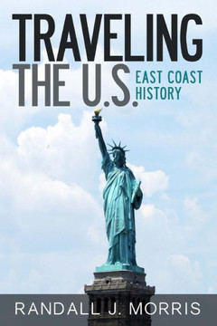 Traveling the U.S.: East Coast History